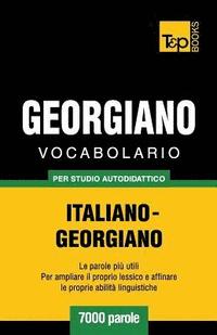 bokomslag Vocabolario Italiano-Georgiano per studio autodidattico - 7000 parole