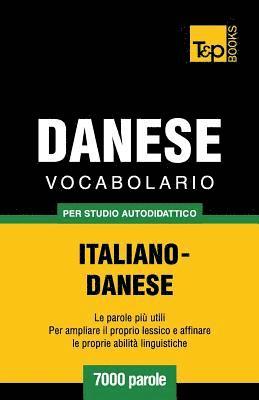 Vocabolario Italiano-Danese per studio autodidattico - 7000 parole 1