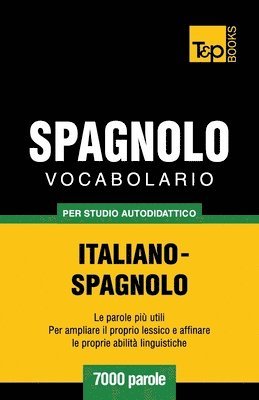 bokomslag Vocabolario Italiano-Spagnolo per studio autodidattico - 7000 parole