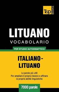 bokomslag Vocabolario Italiano-Lituano per studio autodidattico - 7000 parole