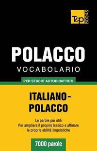 bokomslag Vocabolario Italiano-Polacco per studio autodidattico - 7000 parole