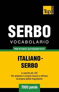 bokomslag Vocabolario Italiano-Serbo per studio autodidattico - 7000 parole