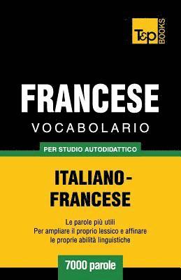bokomslag Vocabolario Italiano-Francese per studio autodidattico - 7000 parole