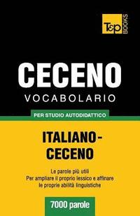 bokomslag Vocabolario Italiano-Ceceno per studio autodidattico - 7000 parole