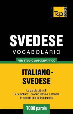 Vocabolario Italiano-Svedese per studio autodidattico - 7000 parole 1