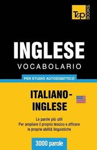 bokomslag Vocabolario Italiano-Inglese americano per studio autodidattico - 3000 parole