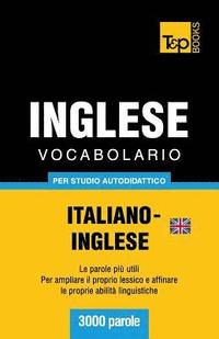 bokomslag Vocabolario Italiano-Inglese britannico per studio autodidattico - 3000 parole