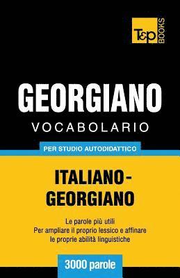 bokomslag Vocabolario Italiano-Georgiano per studio autodidattico - 3000 parole