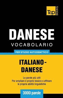 bokomslag Vocabolario Italiano-Danese per studio autodidattico - 3000 parole