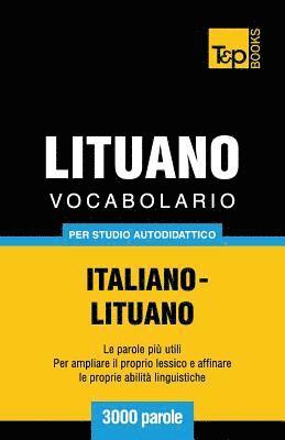 bokomslag Vocabolario Italiano-Lituano per studio autodidattico - 3000 parole