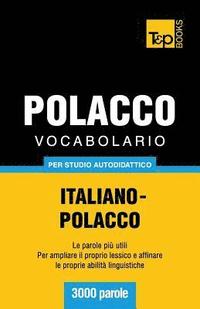 bokomslag Vocabolario Italiano-Polacco per studio autodidattico - 3000 parole