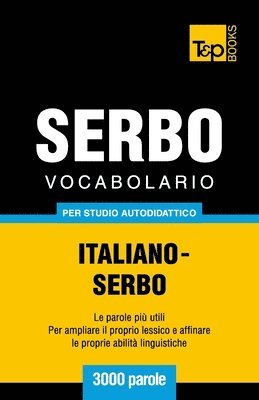 bokomslag Vocabolario Italiano-Serbo per studio autodidattico - 3000 parole