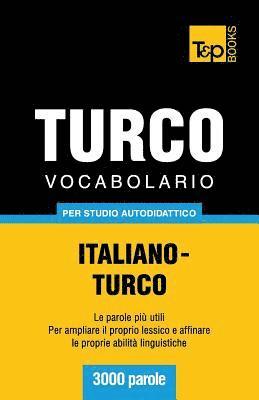 Vocabolario Italiano-Turco per studio autodidattico - 3000 parole 1