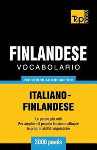 bokomslag Vocabolario Italiano-Finlandese per studio autodidattico - 3000 parole