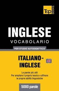 bokomslag Vocabolario Italiano-Inglese britannico per studio autodidattico - 5000 parole