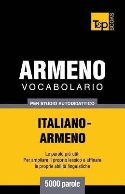 bokomslag Vocabolario Italiano-Armeno per studio autodidattico - 5000 parole