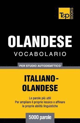 Vocabolario Italiano-Olandese per studio autodidattico - 5000 parole 1