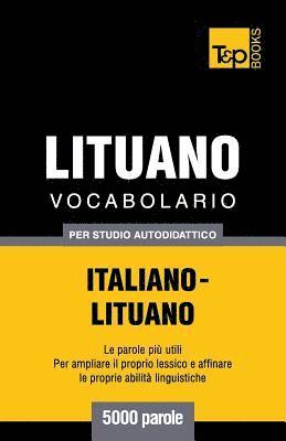 bokomslag Vocabolario Italiano-Lituano per studio autodidattico - 5000 parole