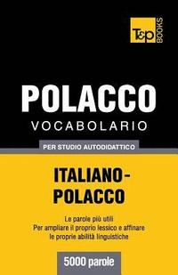 bokomslag Vocabolario Italiano-Polacco per studio autodidattico - 5000 parole