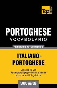bokomslag Vocabolario Italiano-Portoghese per studio autodidattico - 5000 parole