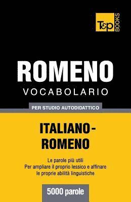 Vocabolario Italiano-Romeno per studio autodidattico - 5000 parole 1