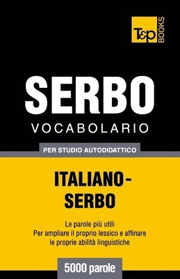 bokomslag Vocabolario Italiano-Serbo per studio autodidattico - 5000 parole