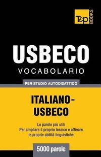 bokomslag Vocabolario Italiano-Usbeco per studio autodidattico - 5000 parole