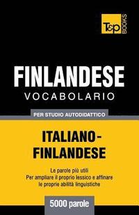 bokomslag Vocabolario Italiano-Finlandese per studio autodidattico - 5000 parole