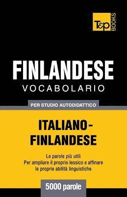 Vocabolario Italiano-Finlandese per studio autodidattico - 5000 parole 1