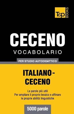 bokomslag Vocabolario Italiano-Ceceno per studio autodidattico - 5000 parole