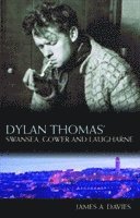 bokomslag Dylan Thomas's Swansea, Gower and Laugharne