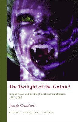 bokomslag The Twilight of the Gothic?