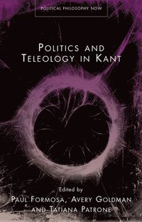 bokomslag Politics and Teleology in Kant