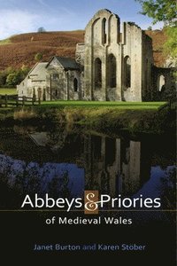bokomslag Abbeys and Priories of Medieval Wales