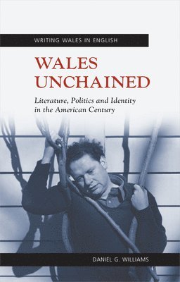 Daniel Williams - Wales Unchained, Inbunden