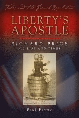 bokomslag Liberty's Apostle - Richard Price, His Life and Times