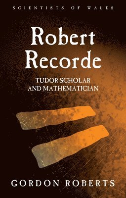 Gordon Roberts - Robert Recorde, Inbunden