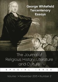 bokomslag George Whitefield Tercentenary Essays