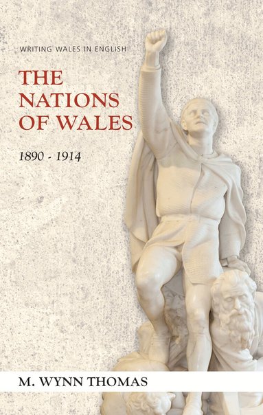 M. Wynn Thomas - Nations of Wales, Inbunden