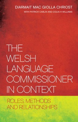 Diarmait Mac Giolla Chriost, Diarmait Mac Golla Chríost - Welsh Language Commissioner in Context, Häftad