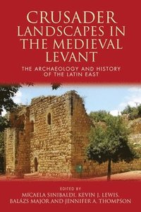 bokomslag Crusader Landscapes in the Medieval Levant