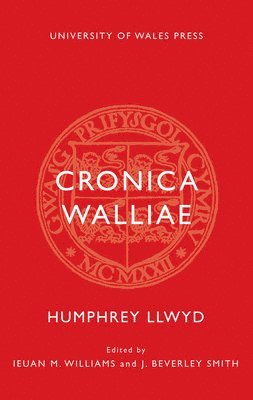 Derec Llwyd Morgan, Humphrey Llwyd, Ieuan M Williams, Ieuan M. Williams, J. Beverley Smith - Cronica Walliae, Häftad