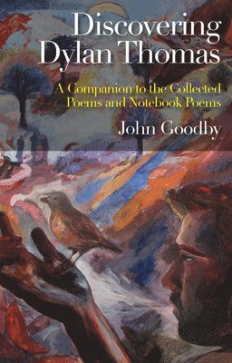 John Goodby - Discovering Dylan Thomas, Häftad