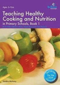 bokomslag Teaching Healthy Cooking and Nutrition in Primary Schools, Book 1 2nd edition