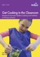 Sally Brown, Kate Morris - Get Cooking in the Classroom, Häftad