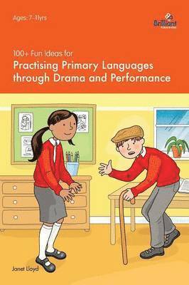 100+ Fun Ideas for Practising Primary Languages  through Drama and Performance 1