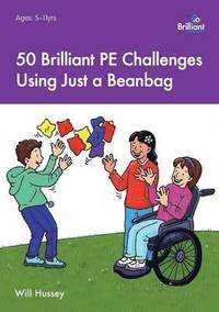 bokomslag 50 Brilliant PE Challenges with just a Beanbag