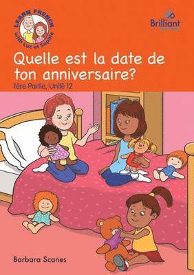 Quelle est la date de ton anniversaire? (When's your birthday?)