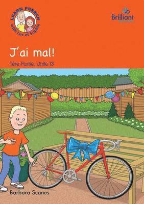 J'ai mal! (I'm hurt!)