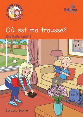 Où est ma trousse? (Where's my pencil case?)